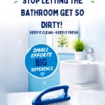 The words: stop letting the bathroom get so dirty, keep it clean keep it fresh and small efforts big difference on the image of a bathroom.