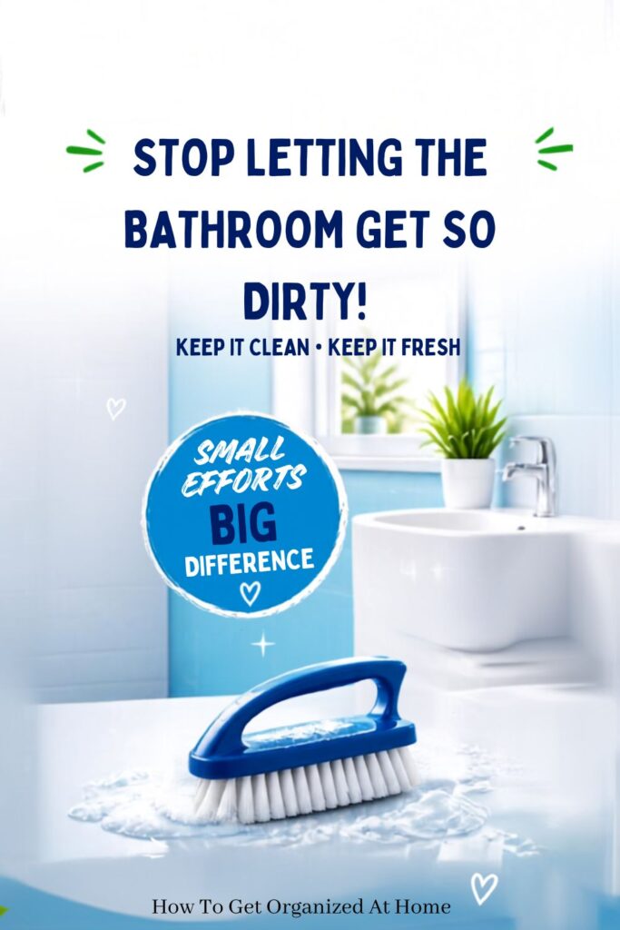 The words: stop letting the bathroom get so dirty, keep it clean keep it fresh and small efforts big difference on the image of a bathroom.