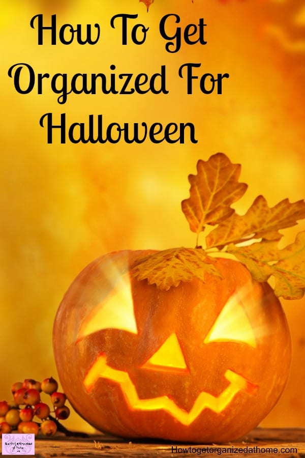 Start getting organized for different seasonal events early! It allows time for preparation and a chance to enjoy the season too! Don't let Halloween surprise you, get ready with the pumpkins, decorations and those treats before it begins!