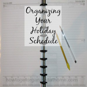 Organizing Your Schedule For The Holidays