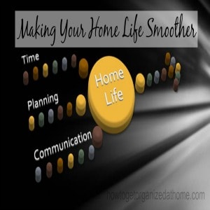 Making Your Home Life Smoother