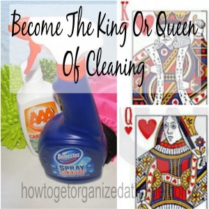Become The King Or Queen Of Cleaning