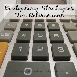 Budgeting Strategies For Retirement