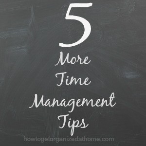 Time management tips are a great way to look at what you are doing and to see if there are ways that you can cut the time something takes. 