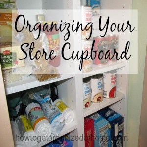 Organizing Your Store Cupboard