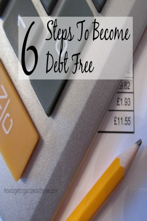 6 Steps To Become Debt Free 