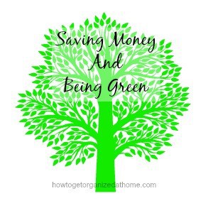 Saving Money And Being Green