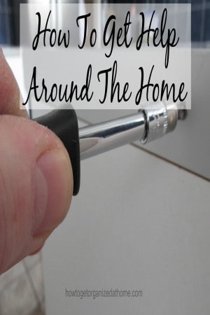 How To Get Help Around The Home 