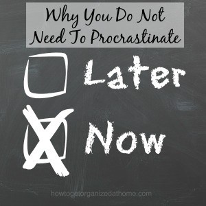 Why You Do Not Need To Procrastinate