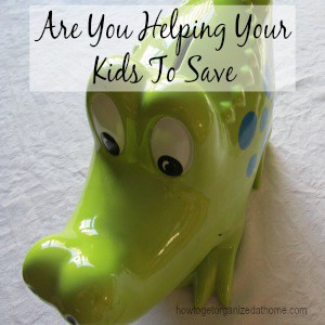 Are You Helping Your Kids To Save