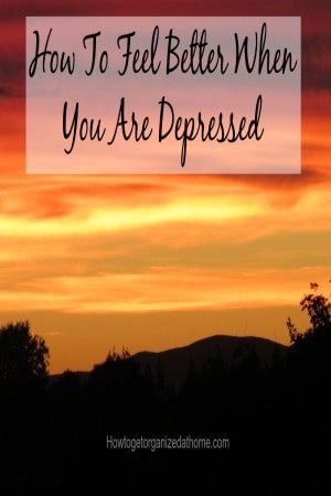 How To Feel Better When You Are Depressed