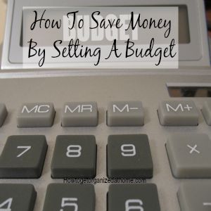 How To Save Money By Setting A Budget