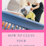 Top Tips To Keep Your Dryer Clean