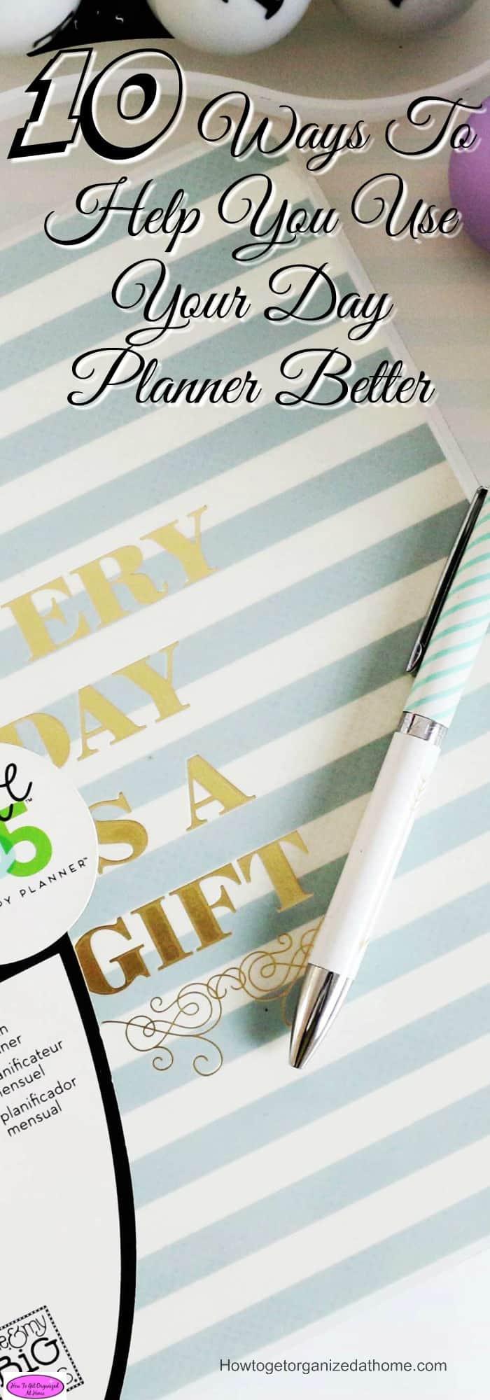 How you use your day planner is important, it will help you organize your life! Here are 10 tips to make the most of your day planner.