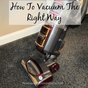 How To Vacuum The Right Way