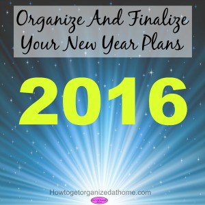 Organize And Finalize Your New Year Plans