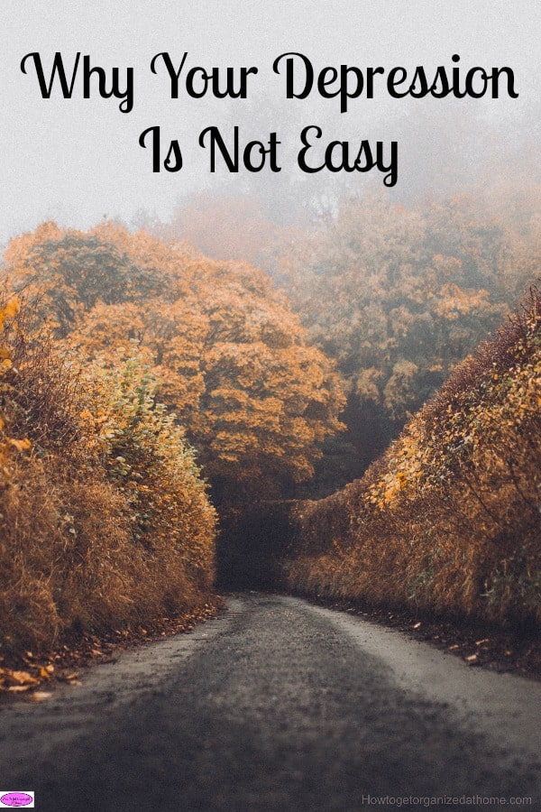 Why your depression is not easy reflects the complexity of the illness and how difficult it is to cure, there is no magic pill! Seek help! 