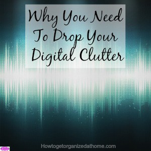 Clutter comes in all forms including digital clutter. It takes up less space than physical clutter but it still courses chaos in our lives.