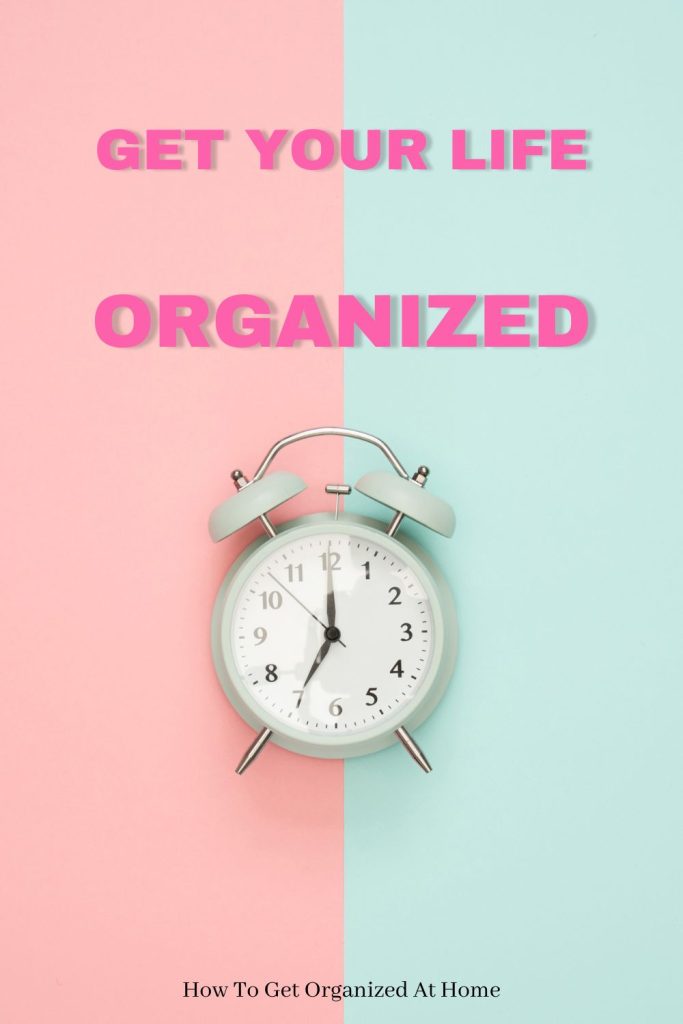 Get your life organized