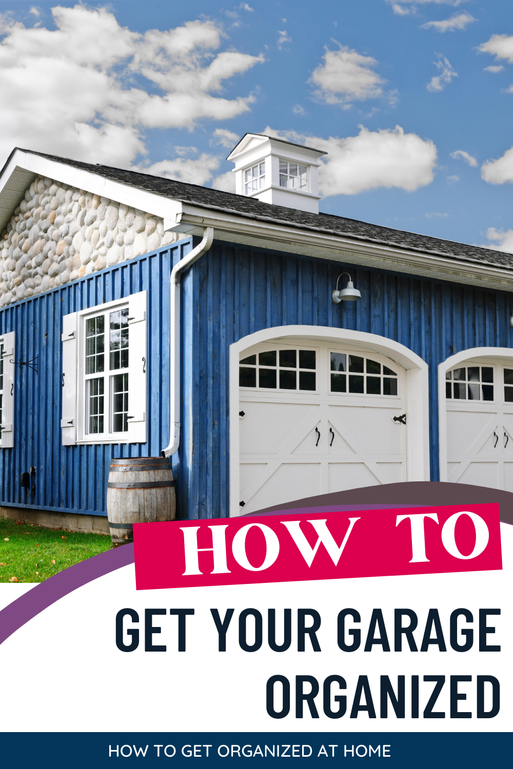 Tips On How To Get Your Garage Organized