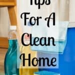 Need tips for a clean home? Building these life hacks and ideas into your life will create a cleaner home that makes you happy and not so stressed!