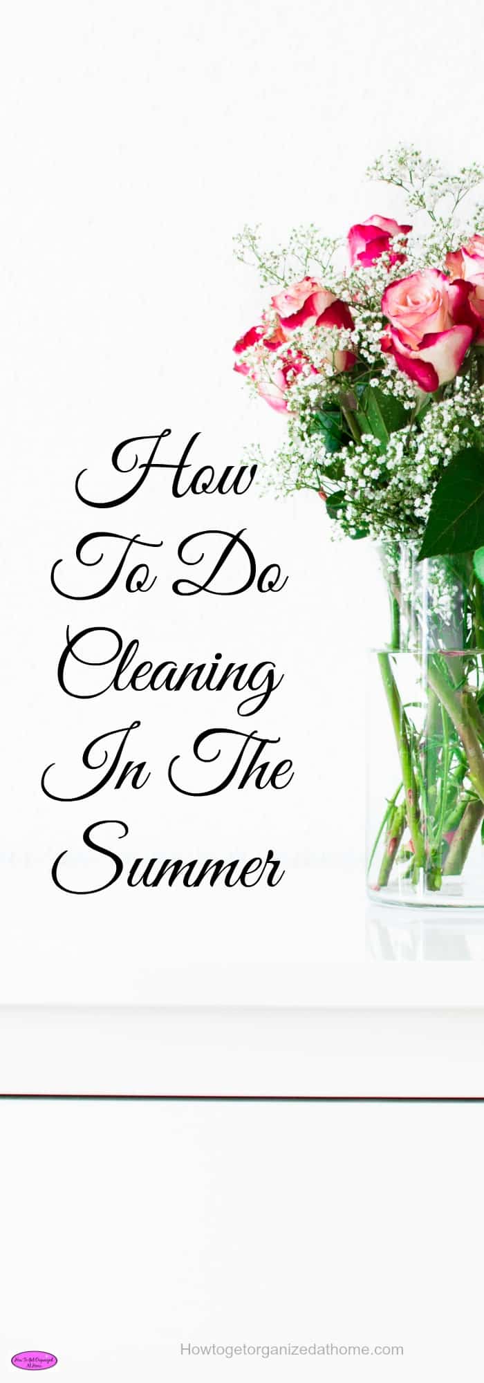 Cleaning in the summer is no fun when you would rather be spending quality time with family. However, it is possible to do both!