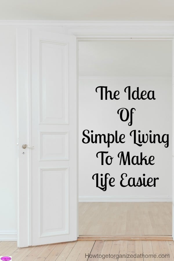 If you are looking at simple living to make life easier you will have to define what you want your life to look like! Creating a plan is your next step!