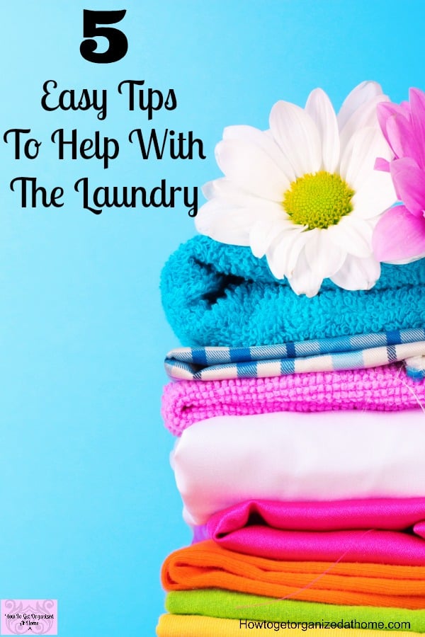 Feeling overwhelmed by laundry? Don’t let it get you down! Take control with these 5 tips!