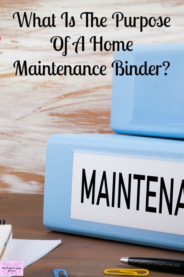 Taking control of your home maintenance is easier with an up to date home maintenance binder!