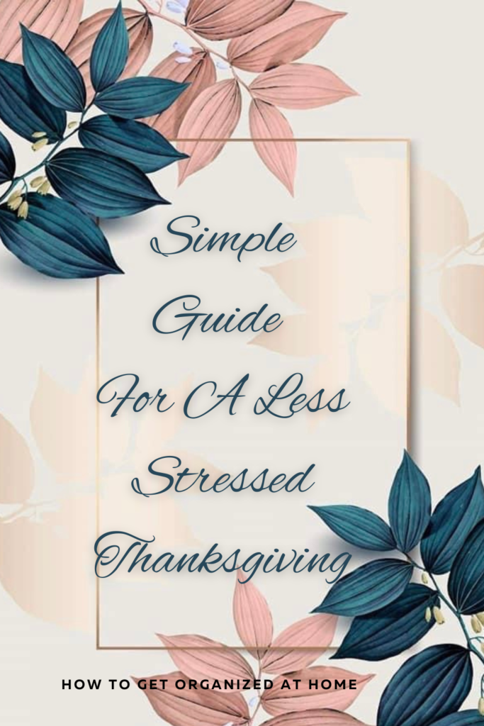 Have A Less Stressed Thanksgiving With These Tips