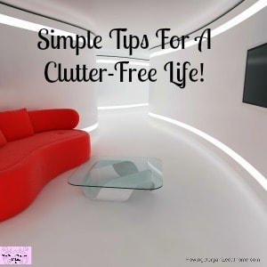 How to declutter your home with simple ideas and tips!