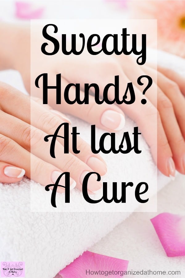 Do you want to know how to get rid of sweaty hands? Using no chemicals I have turned my hands into dry ones! I never thought the cure would be this simple! #sponsoredpost