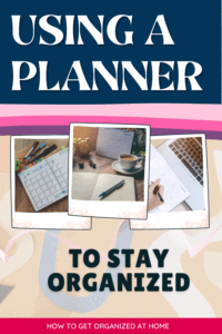 How To Use A Planner To Stay Organized And On Time