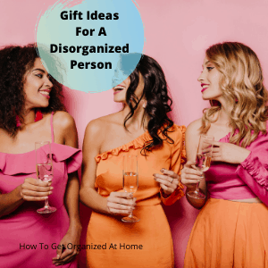 An Amazing Gift Guide To Help A Disorganized Person