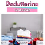 How To Start Decluttering Your Home