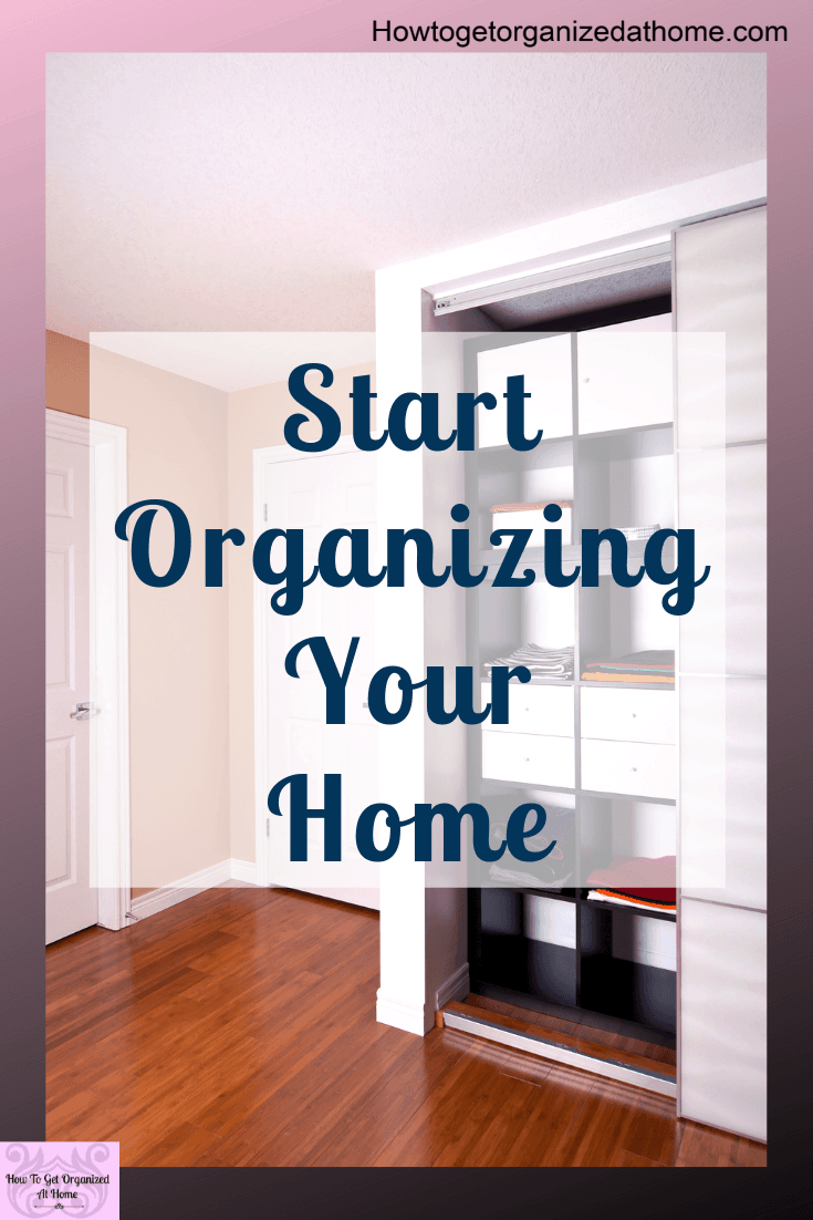 Simple Tips And Ideas On How To Get Organized At Home