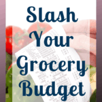 Save money on your grocery budget! Learn how to slash money off your grocery budget each month and not go without! Living within your budget is tough but with frugal living tips and ideas to cut your grocery budget will help. #grocerysavings #savingmoney #savingmoneyongroceries