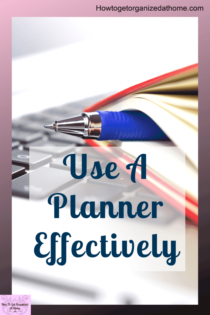 How To Use A Planner To Stay Organized And On Time