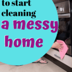 Are you struggling to make your house feel like the home you always want it too? Do you feel like you are drowning in mess? Check out how to turn a messy home into one that is loved, lived in and clean. #messyhome #clean #cleaning