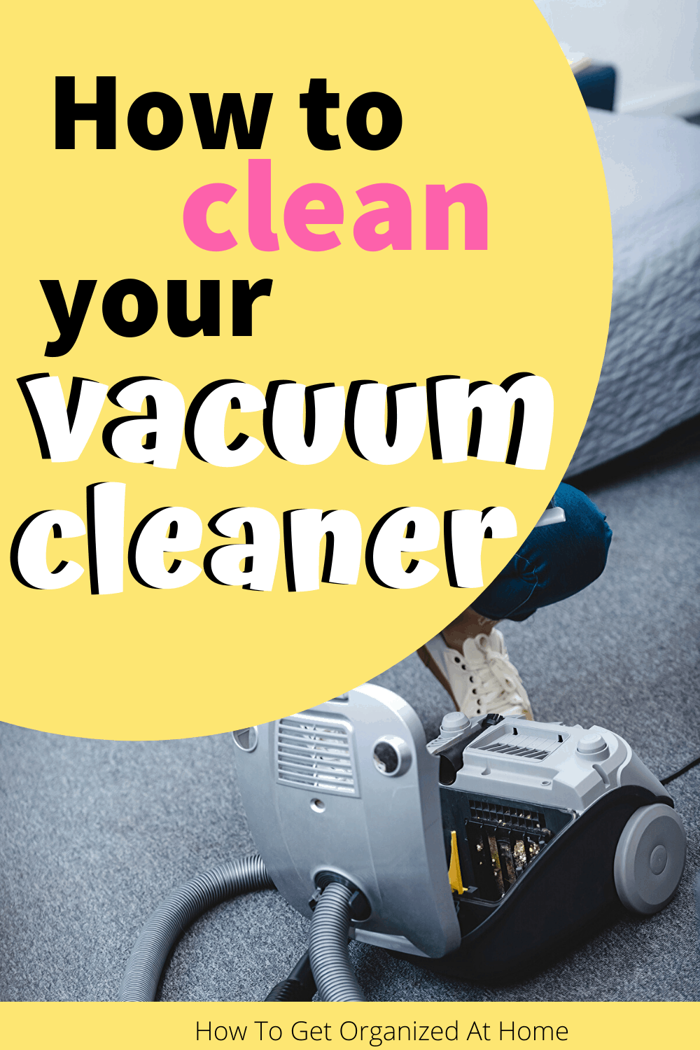 Simple Tips And Ideas On How To Clean A Vacuum Cleaner