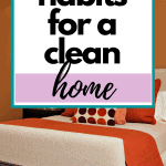 Build habits for a clean home