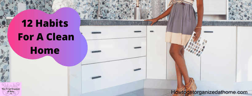 Check out this list of daily habits that you should try if you want to create a home where it doesn't feel like you are cleaning.