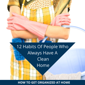 12 Simple And Easy Habits For A Clean Home