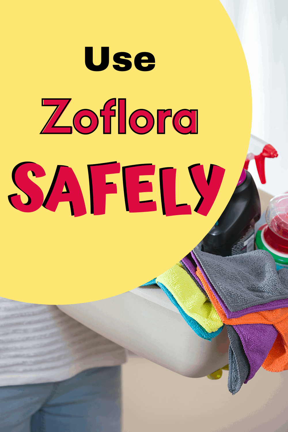 What Is The Best Way To Use Zoflora? How To Get Organized At Home