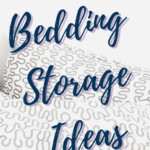 From Comforters, Blankets and Sheets, Let's Get Them Organized