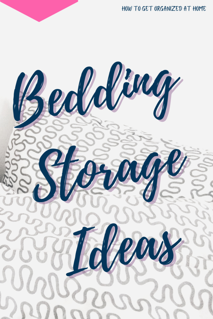 From Comforters, Blankets and Sheets, Let's Get Them Organized