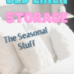 Linen Storage For Out Of Season Bedding