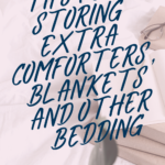 How To Store Those Extra Sets Of Bedding