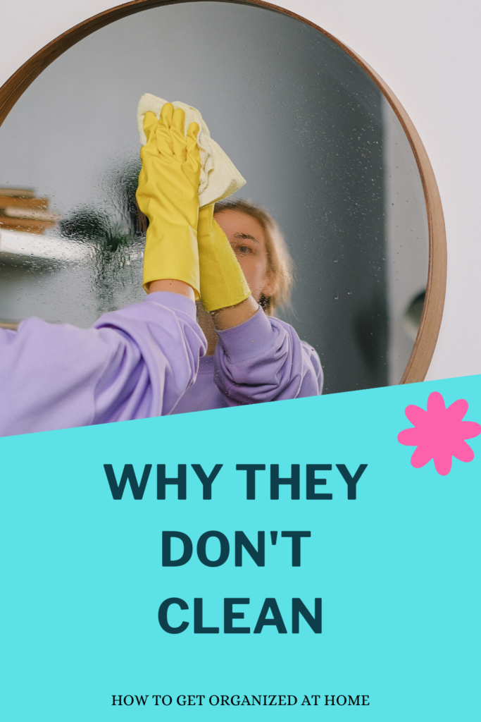 Find Out The Reason Why They Don't Clean