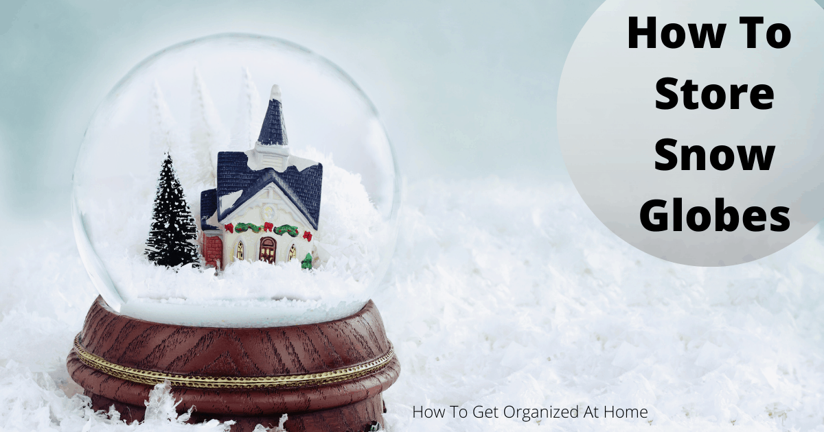 La base de datos pronóstico Oferta How To Store Snow Globes After The Holidays Have Finished
